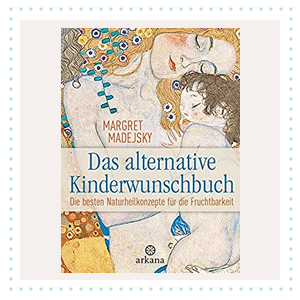 Das alternative Kinderwunschbuch